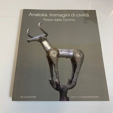 Anatolia immagini di civilta' Tesori della Turchia De Luca Editore Mondadori