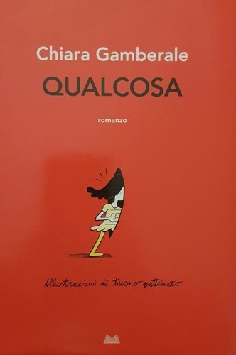Qualcosa chiara gamberale - -,