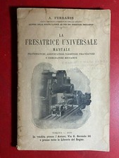 FERRARIS - LA FRESATRICE UNIVERSALE Ed. Torino (1919) Libro Tornitori Meccanica