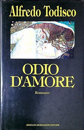 Odio amore todisco - d'amore, alfredo