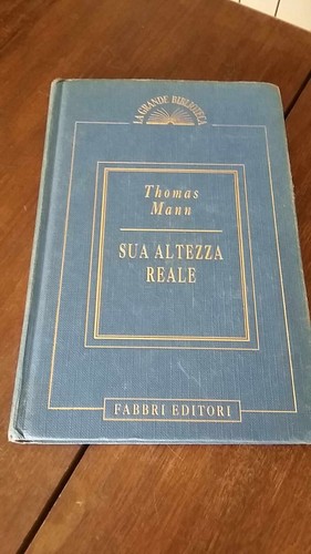 Thomas mann sua altezza - thomas, reale