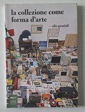 ELIO GRAZIOLI LA COLLEZIONE
