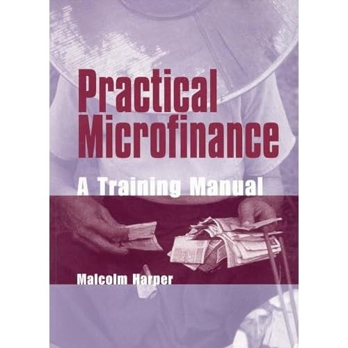 Practical microfinance a - microfinance:,