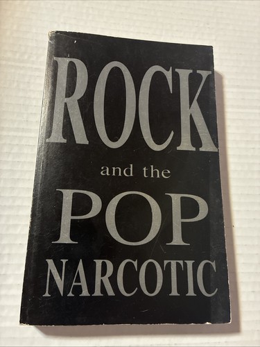 Rock and the pop narcotic - rock,