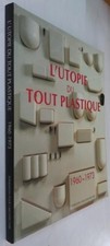 L'Utopie du Tout Plastique