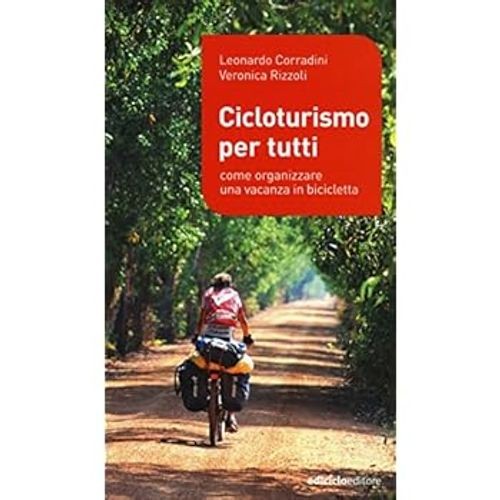 Cicloturismo per tutti come - cicloturismo,