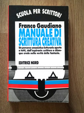 MANUALE DI SCRITTURA CREATIVA DI FRANCO GAUDIANO SCUOLA PER SCRITTORI LIBRO(190)