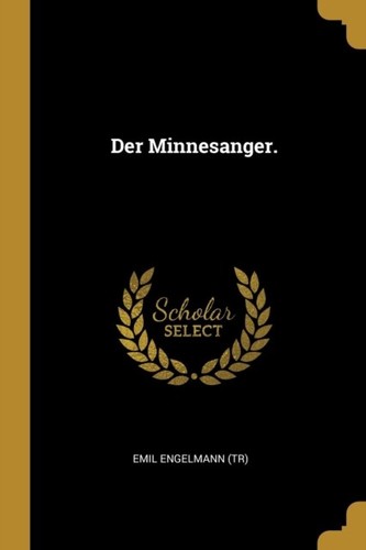 Der minnesanger new - -,