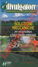 Soluzioni meccaniche per un'agricoltura a basso impatto ambientale.