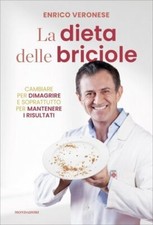 LIBRO LA DIETA DELLE BRICIOLE. CAMBIARE PER DIMAGRIRE - ENRICO VERONESE