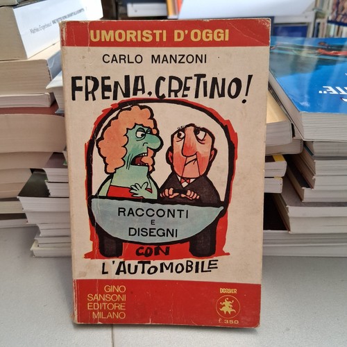Frena cretino carlo - cretino!, manzoni