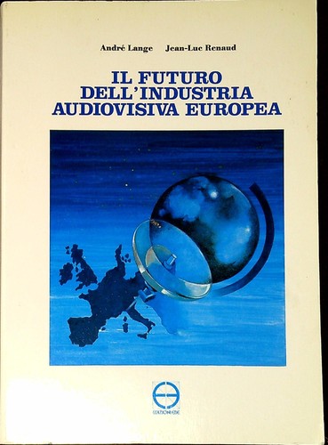 Futuro dell industria - il, dell'industria