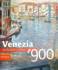 VENEZIA '900. DA BOCCIONI A