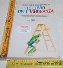 Lloyd John Mitchinson John - Il libro dell'ignoranza - Einaudi SL Extra - 10B04