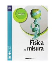 Fisica su misura. Per le