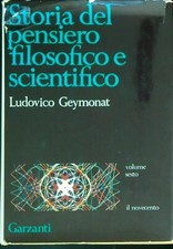 STORIA DEL PENSIERO FILOSOFICO E SCIENTIFICO. VOLUME SESTO GEYMONAT LUDOVICO