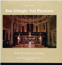 Villa SAN GIORGIO VAL PECORARA NOTE DI STORIA E CRONACA Grafiche Lama 1990 Piace