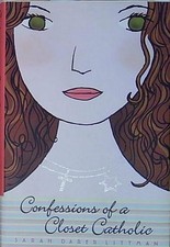 Littman CONFESSIONS OF A CLOSET CATHOLIC Dutton Childrens Books 2005