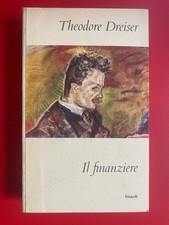 Theodore DREISER - IL FINANZIERE Einaudi Supercoralli (1° Ed 1955) Libro OTTIMO
