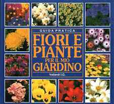 Fiori e piante per il mio giardino. Guida pratica - Brian Davis [1995]