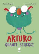 Libro - Daniele Bergesio - Arturo Quanti Scherzi. Ediz. A Colori  - Buk Buk