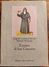 LUIGI M. LOMBARDI SATRIANI, MARIANO MELIGRANA - IL PONTE DI SAN GIACOMO-SELLERIO