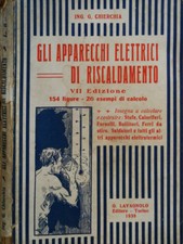 GLI APPARECCHI ELETTRICI DI RISCALDAMENTO. . Ing. G. CHIERCHIA. 1939. VIIED.