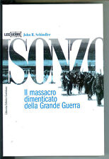 John R. Schindler ISONZO Il massacro dimenticato prima guerra mondiale 2005 LEG