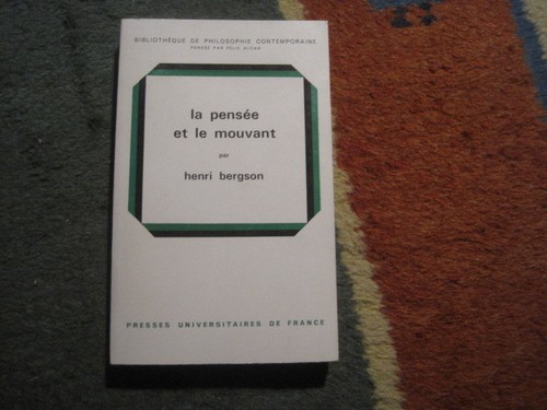 Henri bergson pensée - bergson:, la