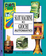 Slot machine e giochi automatici. . Bill Kurtz. 1999. .