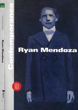 Ryan Mendoza. Contemporanea. . Gabriella Belli, a cura di. 2000. .