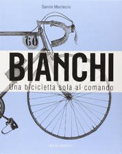 Bianchi. Una bicicletta sola