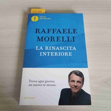 LA RINASCITA INTERIORE - RAFFAELE MORELLI - MONDADORI - 2016