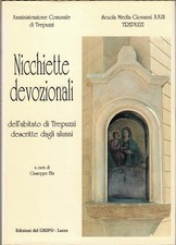 Nicchiette devozionali dell’abitato di Trepuzzi descritte dagli alunni, a cura d