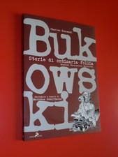 Bukowski Schultheiss STORIE DI ORDINARIA FOLLIA Prima Edizione Coniglio Editore