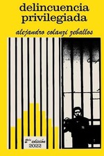 delincuencia privilegiada by