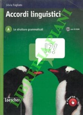 Fogliato Silvia -  Accordi linguistici. A. Le strutture grammaticali. (IRE-452)