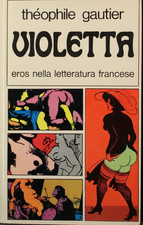 violetta	gautier theophile	luinetti	eros nella letteratura francese	1968	libro i