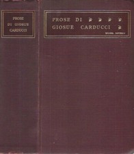 Prose. . Giosue' Carducci