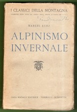 Kurz alpinismo invernale 1928 - alpinismo,