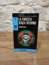 La foresta senza ritorno.Uno sguardo nel buio 2. W.Fuchs-Librogame E.Elle ed1992