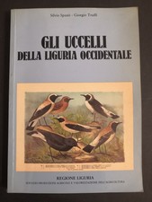 Gli Uccelli della Liguria Occidentale - Spanò / Truffi  1988 - Ornitologia Fauna