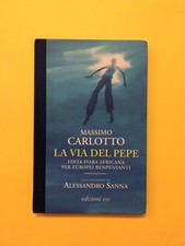 La via del pepe-di Massimo Carlotto,Alessandro Sanna-libro Edizioni E/O 2014