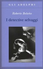 I DETECTIVE SELVAGGI  - BOLANO