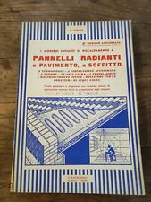I MODERNI IMPIANTI DI RISCALDAMENTO A PANNELLI RADIANTI A PAVIMENTO, A SOFFITTO