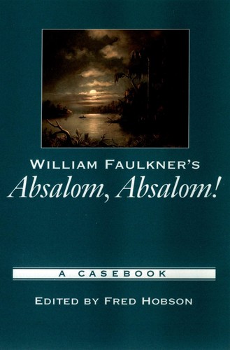 William faulkner absalom - william, faulkner's