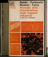 MANUALE DELLA MANUTENZIONE DEGLI IMPIANTI INDUSTRIALI. AA.VV. ANGELI.
