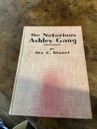 The notorious ashley gang - notorious,