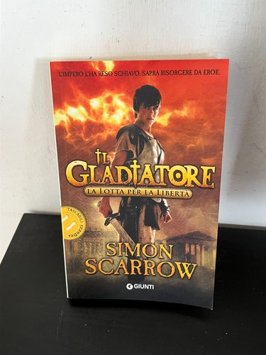 Simon scarrow gladiatore - gladiatore, la
