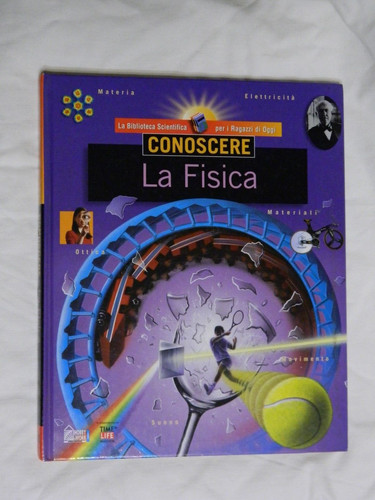 Conoscere fisica biblioteca - conoscere, la